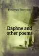 Daphne and other poems, Frederick Tennyson 