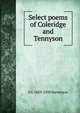 Select poems of Coleridge and Tennyson, O J. 1869-1950 Stevenson 
