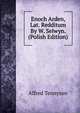 Enoch Arden, Lat. Redditum By W. Selwyn. (Polish Edition), Tennyson, Alfred Tennyson, Baron, 1809-1892 