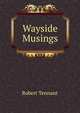 Wayside Musings, Robert Tennant 
