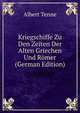 Kriegschiffe Zu Den Zeiten Der Alten Griechen Und Romer (German Edition), Albert Tenne 