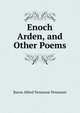Enoch Arden, and Other Poems, Tennyson, Alfred Tennyson, Baron, 1809-1892 