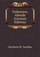 Fellmeiers Abende (German Edition), Abraham M. Tendlau 