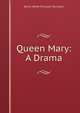 Queen Mary: A Drama, Tennyson, Alfred Tennyson, Baron, 1809-1892 