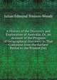A History of the Discovery and Exploration of Australia, Or, an Account of the Progress of Geographical Discovery in That Continent from the Earliest Period to the Present Day, Julian Edmund Tenison-Woods 