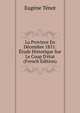 La Province En D?cembre 1851: ?tude Historique Sur Le Coup D'?tat (French Edition), Eugene Tenot 