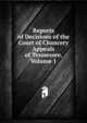 Reports of Decisions of the Court of Chancery Appeals of Tennessee, Volume 1, 