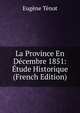 La Province En Decembre 1851: Etude Historique (French Edition), Eugene Tenot 