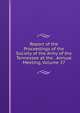 Report of the Proceedings of the Society of the Army of the Tennessee at the . Annual Meeting, Volume 37, 