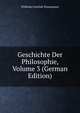 Geschichte Der Philosophie, Volume 3 (German Edition), Wilhelm Gottlieb Tennemann 