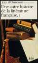 Une autre histoire de la litterature francaise - Tome 1, Jean d' Ormesson 