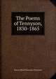 The Poems of Tennyson, 1830-1865, Tennyson, Alfred Tennyson, Baron, 1809-1892 