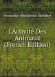 L'Activit? Des Animaux (French Edition), Ventseslav Nikolaevich Tenishev 