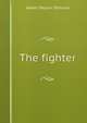 The fighter, Albert Payson Terhune 