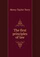 The first principles of law, Henry Taylor Terry 
