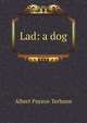 Lad: a dog, Albert Payson Terhune 