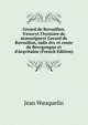 Gerard de Rovssillon. S'ensvyt l'hystoire de monseignevr Gerard de Rovssillon, iadis dvc et conte de Bovrgongne et d'Acqvitaine (French Edition), Jean Wauquelin 