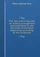 The new and living way; an orderly arrangement and exposition to the doctrines of Christian experience according to the Scriptures, Milton Spenser Terry 