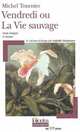Vendredi ou La Vie sauvage, Tournier, Michel 