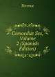 Comoedi? Sex, Volume 2 (Spanish Edition), Terence 