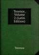 Terence, Volume 2 (Latin Edition), Terence 