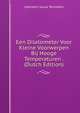 Een Dilatometer Voor Kleine Voorwerpen Bij Hooge Temperaturen . (Dutch Edition), Leendert Josua Terneden 