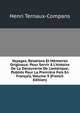 Voyages, Relations Et M?moires Originaux: Pour Servir ? L'histoire De La D?couverte De L'am?rique, Publi?s Pour La Premi?re Fois En Fran?ais, Volume 9 (French Edition), Henri Ternaux-Compans 