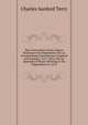 The Cromwellian Union: Papers Relating to the Negotiations for an Incorporating Union Between England and Scotland, 1651-1652, with an Appendix of Papers Relating to the Negotiations in 1670, Terry, Charles Sanford 
