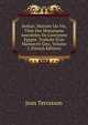 Sethos: Histoire Ou Vie, Tir?e Des Monumens Anecdotes De L'ancienne Egypte, Traduite D'un Manuscrit Grec, Volume 1 (French Edition), Jean Terrasson 