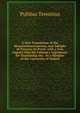 A New Translation of the Heautontimorumenos, and Adelphi of Terence: In Prose. with a Free Inquiry Into Mr. Colman's Arguments for Translating the . by a Member of the University of Oxford, Publius Terentius 
