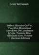 Sethos: Histoire Ou Vie, Tir?e Des Monumens Anecdotes De L'ancienne Egypte, Traduite D'un Manuscrit Grec, Volume 1 (German Edition), Jean Terrasson 
