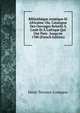 Biblioth?que Asiatique Et Africaine: Ou, Catalogue Des Ouvrages Relatifs ? L'asie Et ? L'afrique Qui Ont Paru . Jusqu'en 1700 (French Edition), Henri Ternaux-Compans 