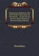 Spiegazione Ragionata Del Libro Delle Prescrizioni Di Tertulliano .: Scritta Da Un Pievano Della Diocesi Di Brescia (Italian Edition), Tertullian 