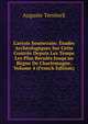 L'artois Souterrain: ?tudes Arch?ologiques Sur Cette Contr?e Depuis Les Temps Les Plus Recul?s Jusqu'au R?gne De Charlemagne, Volume 4 (French Edition), Auguste Terninck 