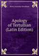 Apology of Tertullian (Latin Edition), Henry Annesley Woodham 