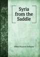 Syria from the Saddle, Albert Payson Terhune 