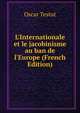 L'Internationale et le jacobinisme au ban de l'Europe (French Edition), Oscar Testut 