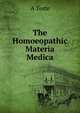 The Homoeopathic Materia Medica, A Teste 