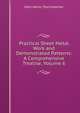 Practical Sheet Metal Work and Demonstrated Patterns: A Comprehensive Treatise, Volume 6, John Henry Teschmacher 