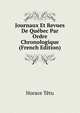 Journaux Et Revues De Quebec Par Ordre Chronologique (French Edition), Horace Tetu 