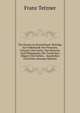 Die Slawen in Deutschland: Beitrage Zur Volkskunde Der Preussen, Litaurer Und Letten, Der Masuren Und Philipponen, Der Tschechen, Magrer Und Sorben, . Kaschuben Und Polen (German Edition), Franz Tetzner 