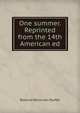 One summer. Reprinted from the 14th American ed, Blanche Willis von Teuffel 