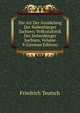 Die Art Der Ansidelung Der Siebenburger Sachsen: Volksstatistik Der Siebenburger Sachsen, Volume 9 (German Edition), Friedrich Teutsch 