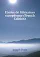 Etudes de litterature europeenne (French Edition), Joseph Texte 