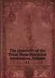 The Quarterly of the Texas State Historical Association, Volume 11, 