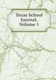 Texas School Journal, Volume 1, 