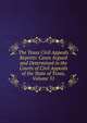 The Texas Civil Appeals Reports: Cases Argued and Determined in the Courts of Civil Appeals of the State of Texas, Volume 51, 