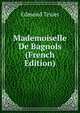 Mademoiselle De Bagnols (French Edition), Edmond Texier 