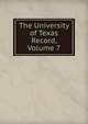 The University of Texas Record, Volume 7, 