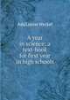 A year in science; a text-book for first year in high schools, Ada Louise Weckel 